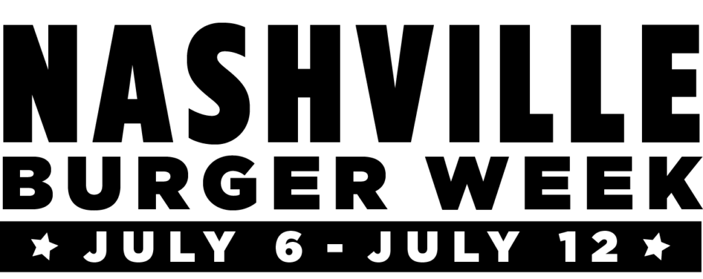 Nashville Burger Week - July 6 to July 12