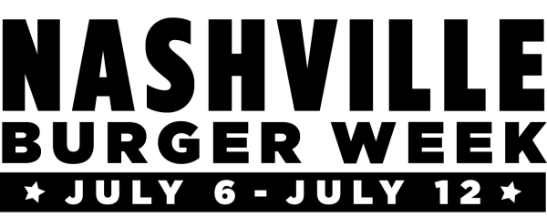Nashville Burger Week - July 6 to July 12